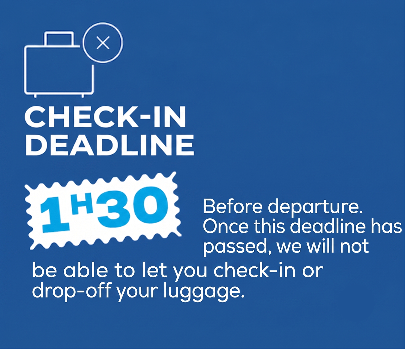 1h30 : check-in deadline